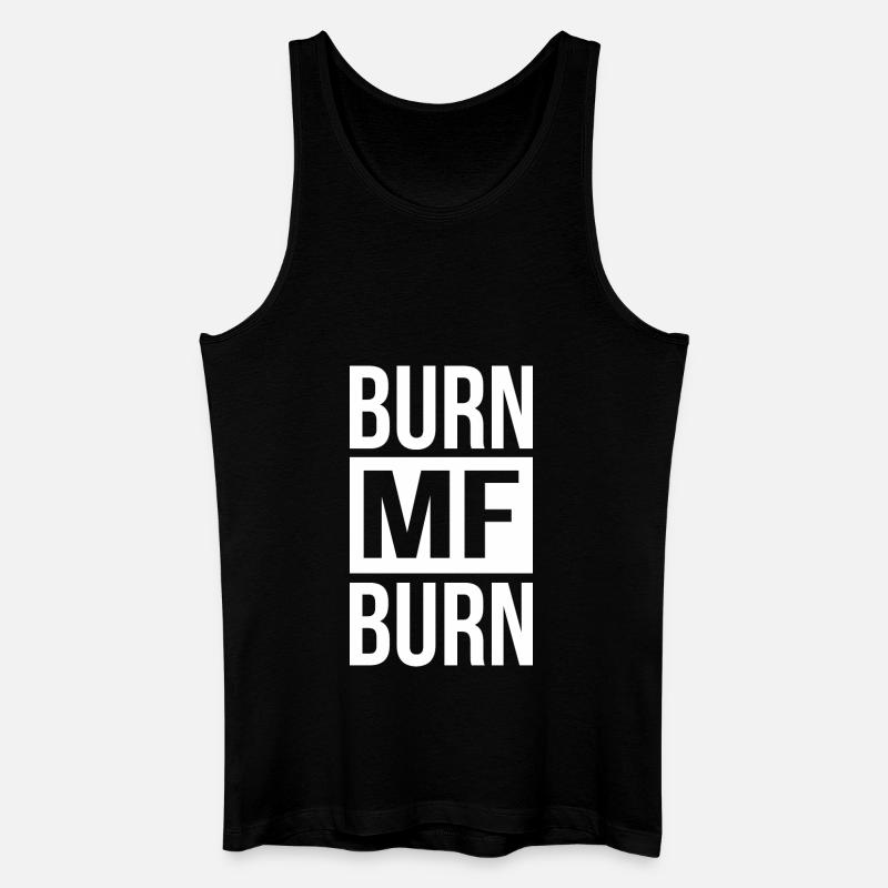 Burn MF Burn - Männer Bio Tank Top - Schwarz
