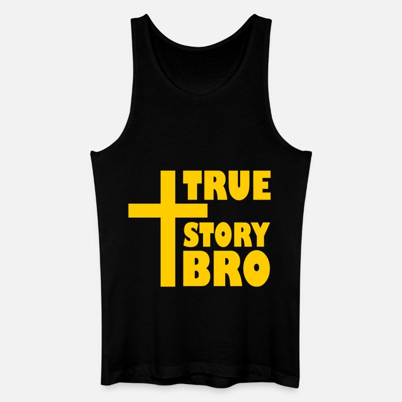 True story bro - Männer Bio Tank Top - Schwarz