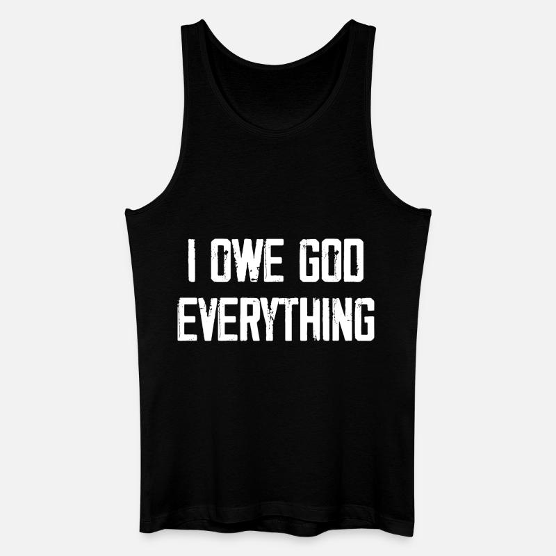 I Owe God Everything - Männer Bio Tank Top - Schwarz