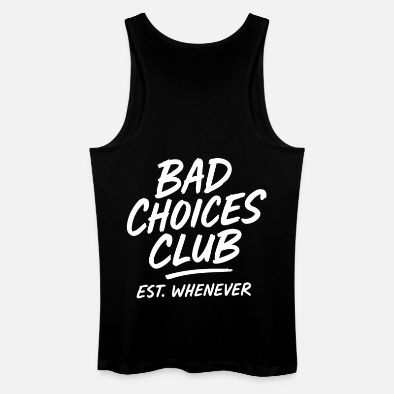 Bad Choices Club Est Whenever - Männer Bio Tank Top - Schwarz