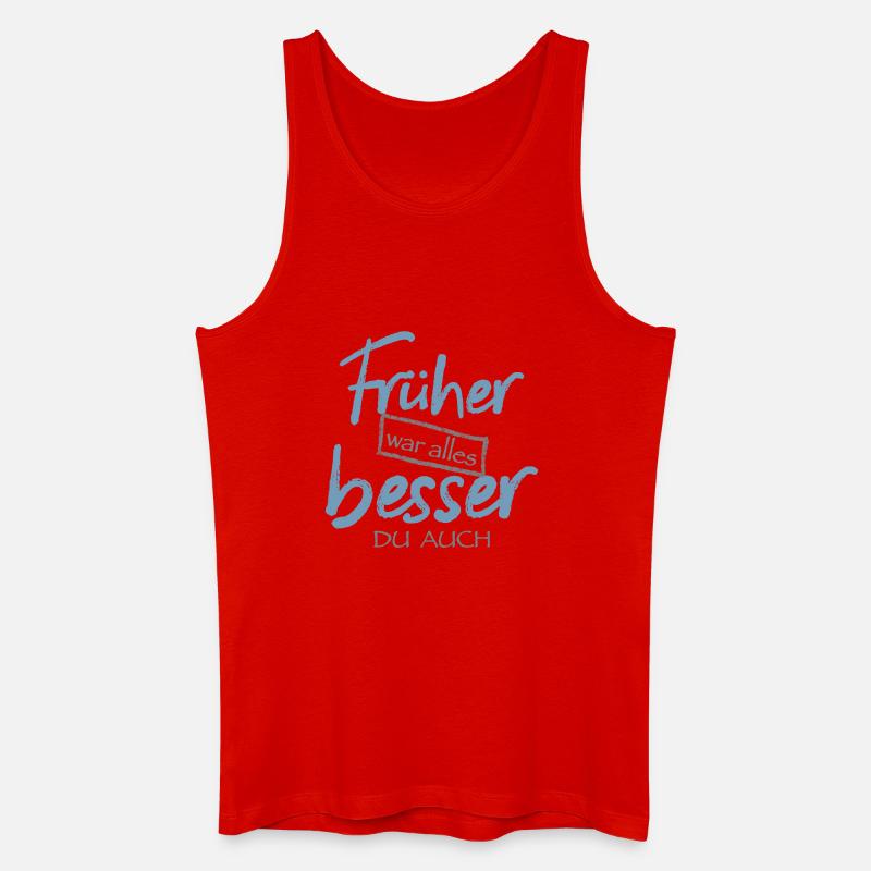 Früher war alles besser. Du auch - Männer Bio Tank Top - Rot