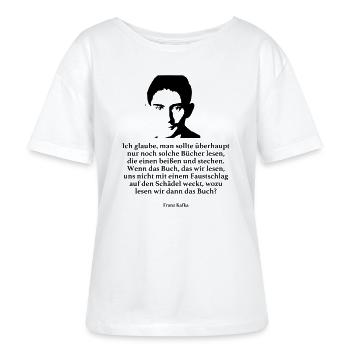 Kafka: Ich glaube, man sollte überhaupt nur noch - Stanley/Stella Relaxed Rundhals Frauen Bio-T-Shirt SERENA - Weiß - Vorne - Anna (173cm)
