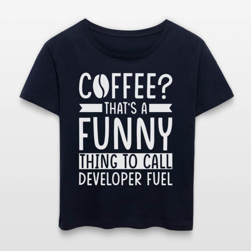 Developer Coffee Slogan Software Developer Stanley/Stella SERENA Relaxed Women’s Organic Round Neck T-shirt
