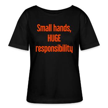Small Hands, Huge Responsibility Parent Saying - Stanley/Stella SERENA Relaxed Women’s Organic Round Neck T-shirt - black - Front - Anna (173cm)