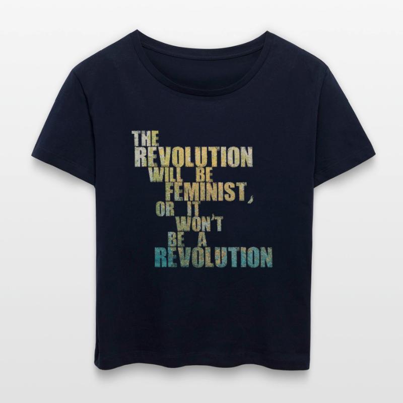 Die Revolution wird feministisch sein, oder wird sie es nicht sein Stanley/Stella Relaxed Rundhals Frauen Bio-T-Shirt SERENA