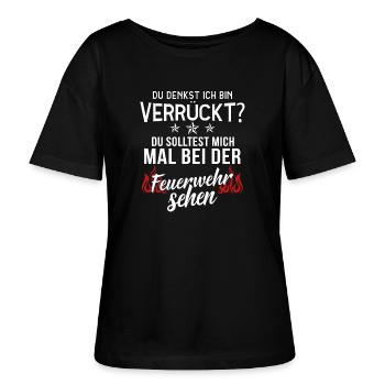 Feuerwehr T-Shirt · Feuerwehrmann · Ich verrückt? - Stanley/Stella Relaxed Rundhals Frauen Bio-T-Shirt SERENA - Schwarz - Vorne - Anna (173cm)