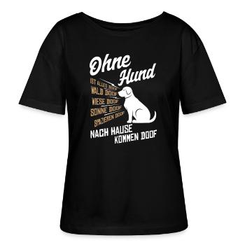 Hundebesitzer Hundemama Ohne Hund ist alles doof - Stanley/Stella Relaxed Rundhals Frauen Bio-T-Shirt SERENA - Schwarz - Vorne - Anna (173cm)