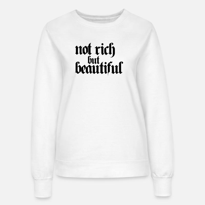 Pas riche mais belle - Sweat Femme - blanc