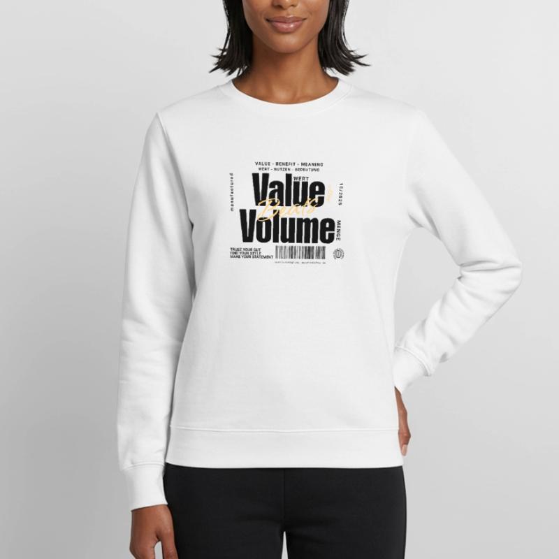 Value Beats Volume – Statement Design (Hell) Frauen Sweatshirt