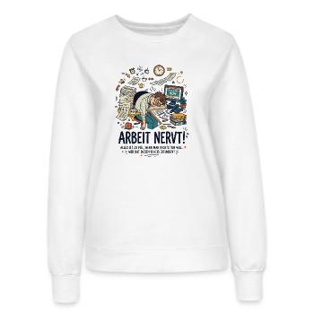 Arbeit nervt Büro Stress Humor - Frauen Sweatshirt - Weiß - Vorne - AI Model Female 172 dark (172cm)