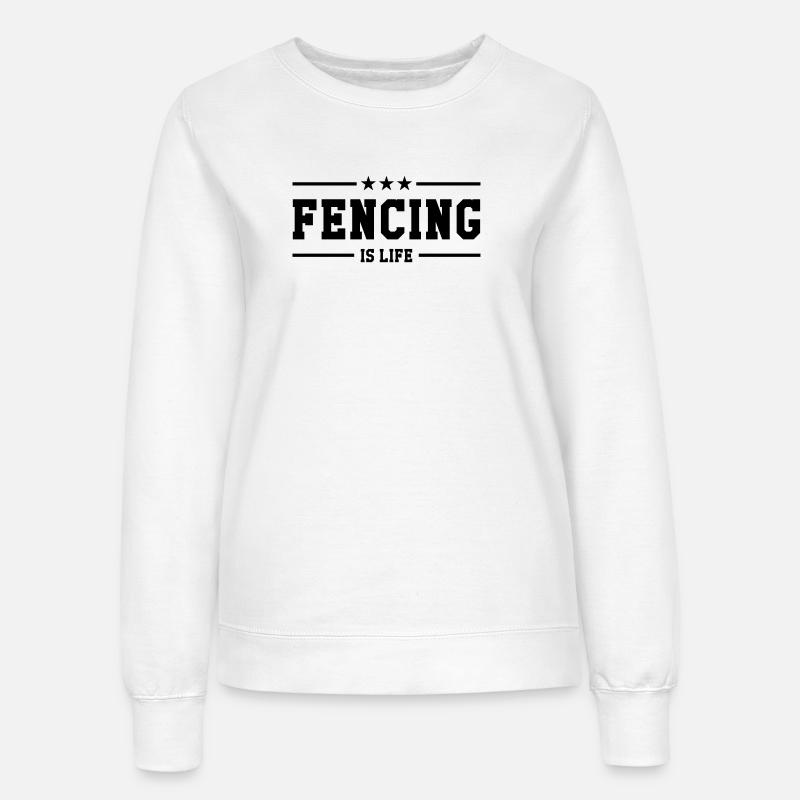 Fencing is life - Women’s Sweatshirt - white