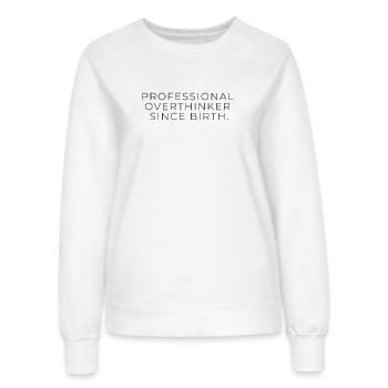 Professional Overthinker Since Birth – Minimalist - Frauen Sweatshirt - Weiß - Vorne - AI Model Female 172 dark (172cm)