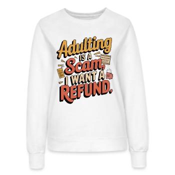 Erwachsenwerden ist ein Betrug - Funny Life Struggles Tee - Frauen Sweatshirt - Weiß - Vorne - AI Model Female 172 dark (172cm)