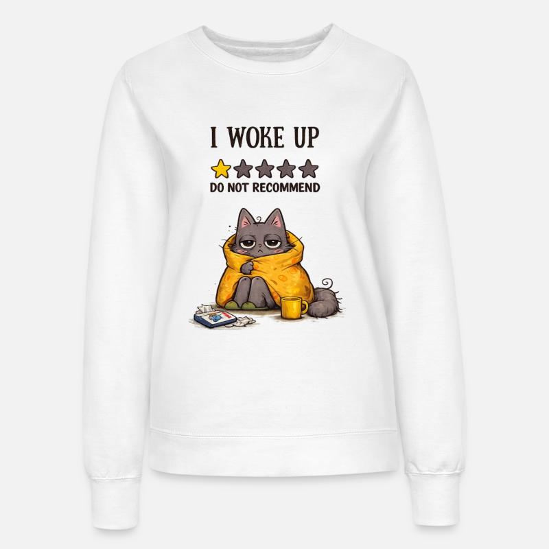 Jeg vågnede – Anbefales ikke (træt kat) - Sweatshirt til damer - hvid