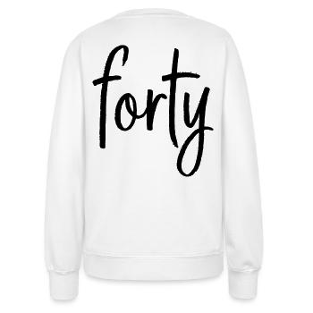 forty 40 Geburtstag Jubiläum Geschenk - Frauen Sweatshirt - Weiß - Hinten - AI Model Female 172 dark (172cm)