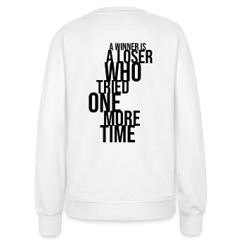 A Winner Is a Loser Who Tried One More Time – Typo - Women’s Sweatshirt - white - Back - AI Model Female 172 dark (172cm)