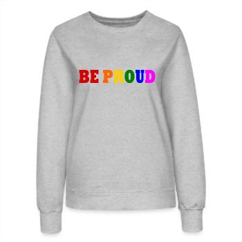 Be proud - Sweat Femme - gris chiné - Devant - AI Model Female 172 dark (172cm)