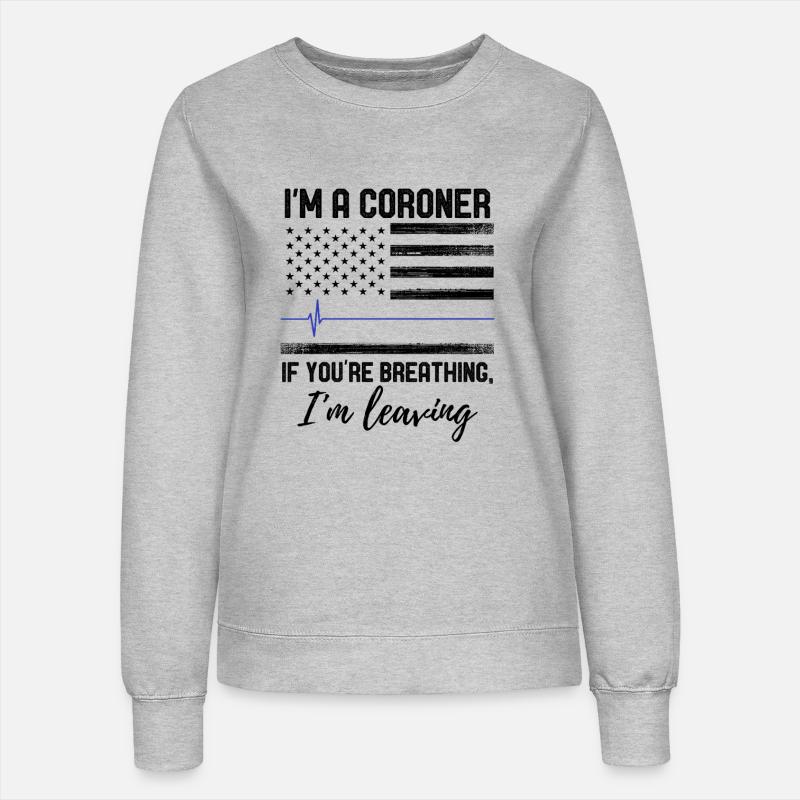 Forensic Forensic Scientist Black Humor Design - Women’s Sweatshirt - heather grey