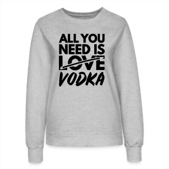 tout ce dont tu as besoin c'est de la vodka - Sweat Femme - gris chiné - Devant - AI Model Female 172 dark (172cm)