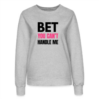 Je parie que vous ne pouvez pas me gérer - Citation audacieuse drôle - K - Sweat Femme - gris chiné - Devant - AI Model Female 172 dark (172cm)