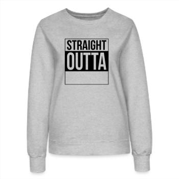 STRAIGHT OUTTA - free custom TEXT - Women’s Sweatshirt - heather grey - Front - AI Model Female 172 dark (172cm)
