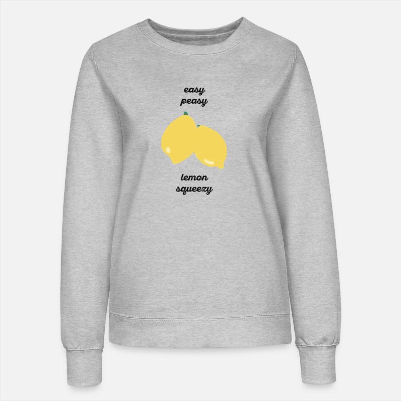 Easy Peasy Lemon Squeezy - Gift Idea - Gift - Women’s Sweatshirt - heather grey