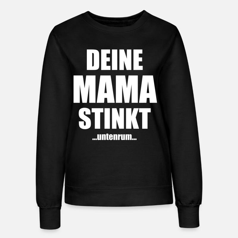 Your mom stinks underneath saying - Women’s Sweatshirt - black