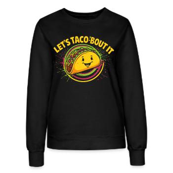 Let’s Taco’bout It – Lustiges Taco Design - Frauen Sweatshirt - Schwarz - Vorne - AI Model Female 172 light (172cm)