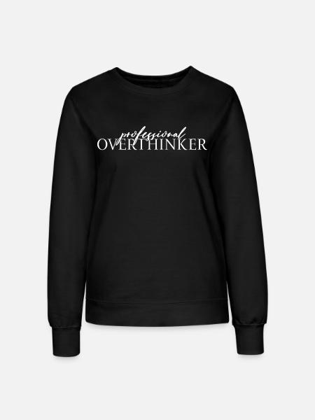 Professional OVERTHINKER - Frauen Sweatshirt - Schwarz