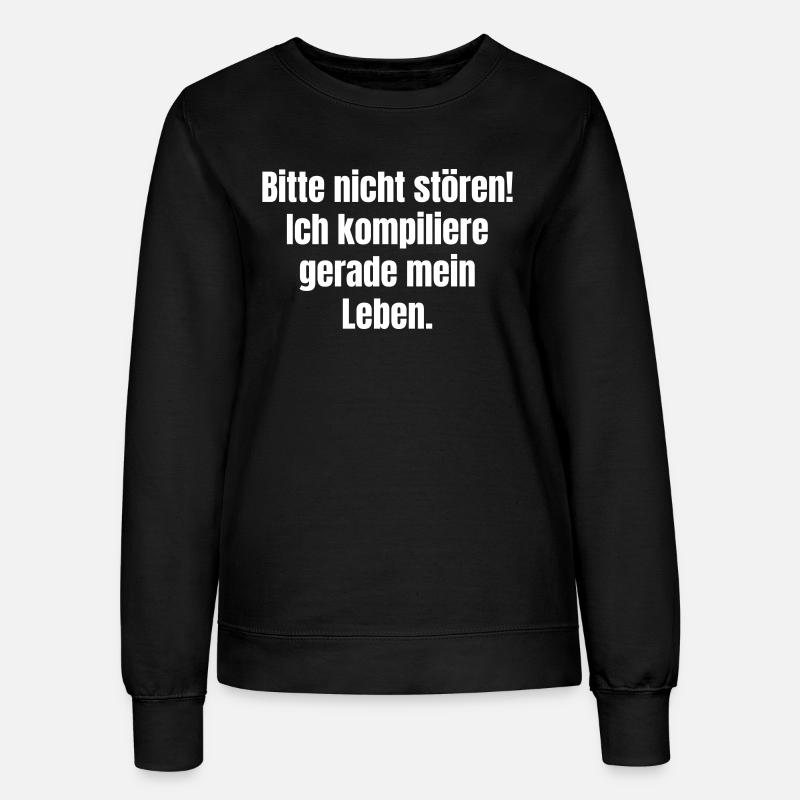 Please do not disturb! I'm compiling lives right now! - Women’s Sweatshirt - black