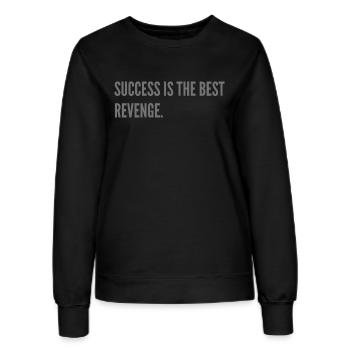 Success is the best revenge. - Women’s Sweatshirt - black - Front - AI Model Female 172 light (172cm)