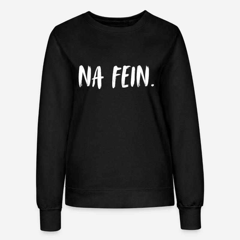 Fine. Everything was great, everything was fine. Fine. - Women’s Sweatshirt - black