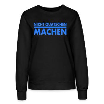 nicht quatschen machen - Frauen Sweatshirt - Schwarz - Vorne - AI Model Female 172 light (172cm)
