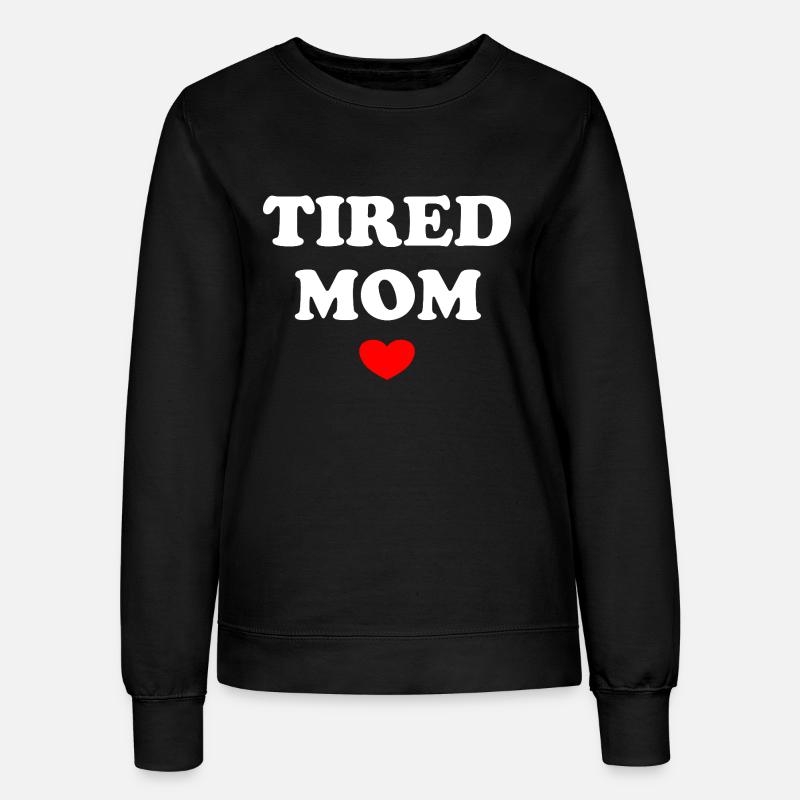 Tired Mom - Frauen Sweatshirt - Schwarz