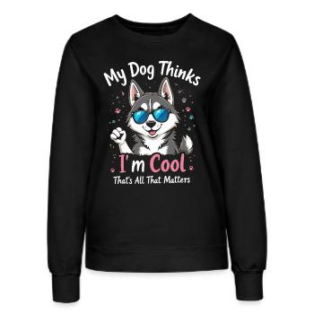 my dog thinks I m cool fog lover - Women’s Sweatshirt - black - Front - AI Model Female 172 light (172cm)