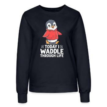 Today I waddle through life - Women’s Sweatshirt - french navy - Front - AI Model Female 172 light (172cm)