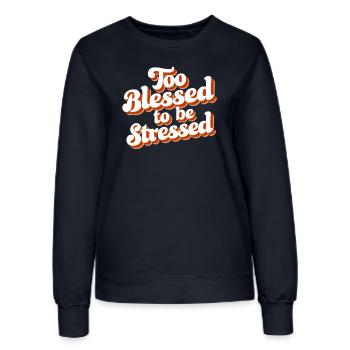 Too to be stressed - Women’s Sweatshirt - french navy - Front - AI Model Female 172 light (172cm)