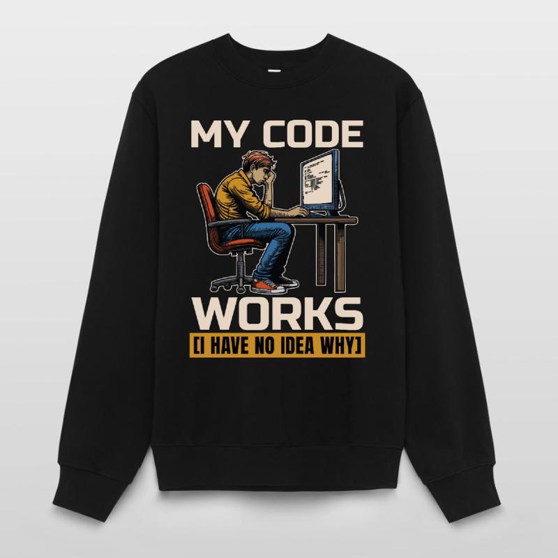Coder My Code Works I Have No Idea Web Developer Frauen Sweatshirt