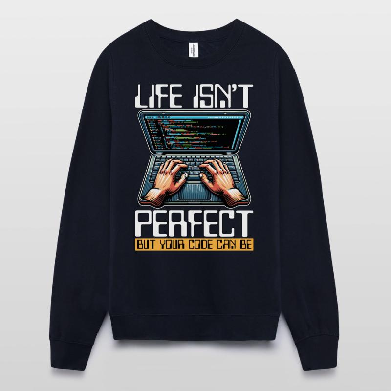 Coder Life Isn't Perfect But Your Code Developer Frauen Sweatshirt
