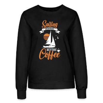 Sailing Enthusiast Before Boating Coffee Lover - Frauen Sweatshirt - Schwarz - Vorne - AI Model Female 172 light (172cm)