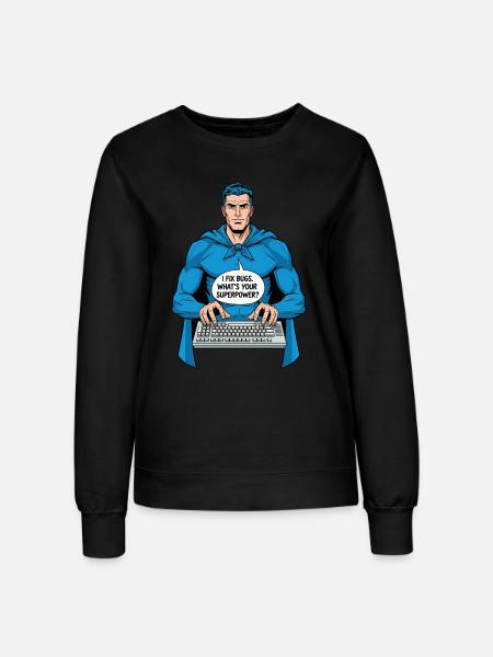 Superheld: Ich fixiere Bugs! - Frauen Sweatshirt - Schwarz
