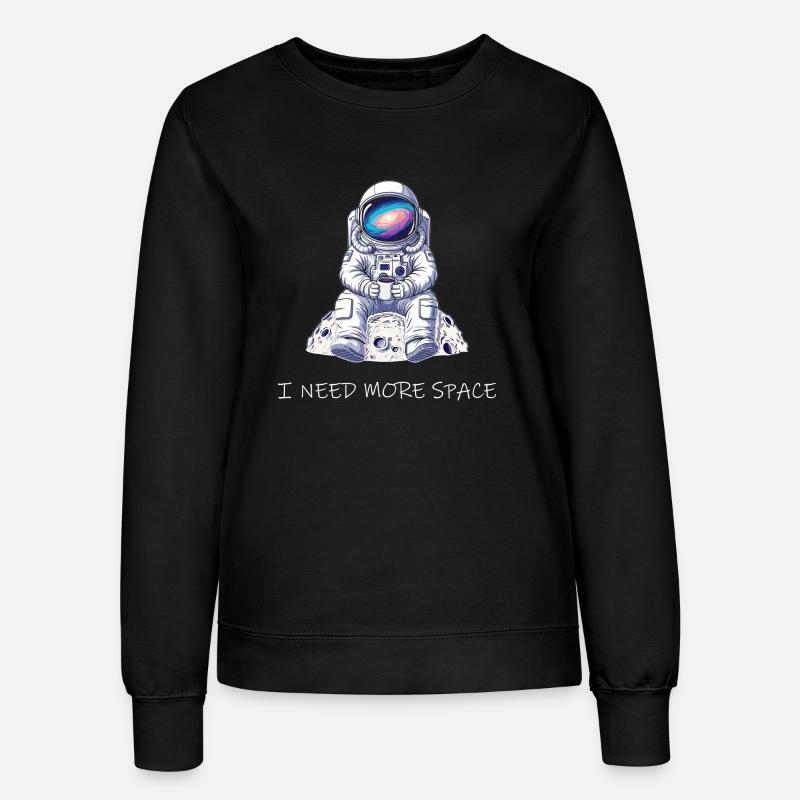 I Need More Space - Women’s Sweatshirt - black