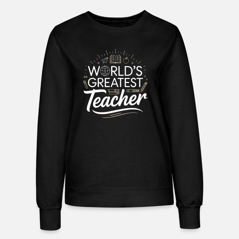 worlds greatest teacher - Women’s Sweatshirt - black