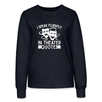 Théâtre Parler couramment Citations Acteur Conception musicale - Sweat Femme - marine - Devant - AI Model Female 172 light (172cm)