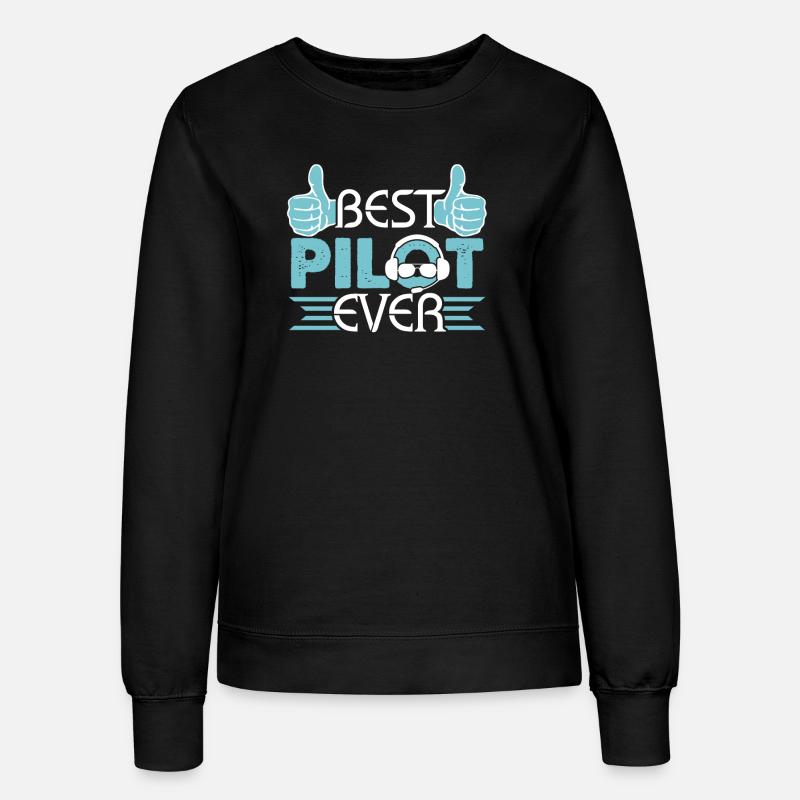 Best Pilot Ever - Women’s Sweatshirt - black