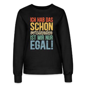 Ist mir egal Spruch – Lustiges Sarkasmus - Frauen Sweatshirt - Schwarz - Vorne - AI Model Female 172 light (172cm)