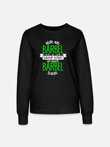 BÄRBEL die Echte - Frauen Sweatshirt - Schwarz