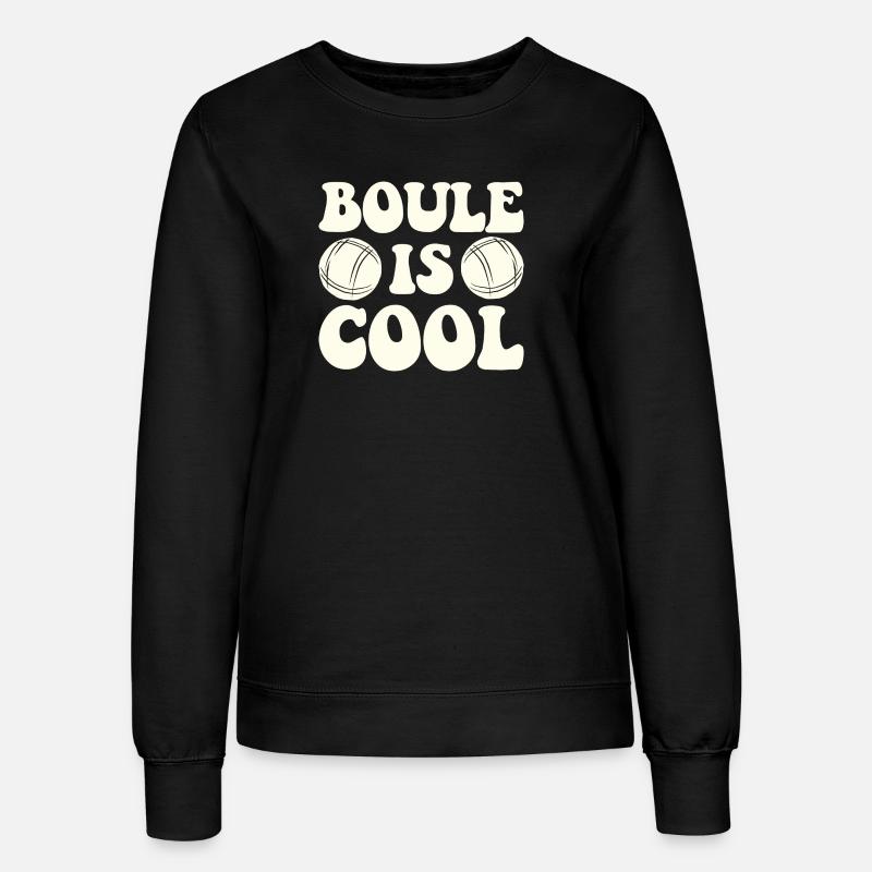 Boule er cool ordsprog for Bouler og Petanque - Sweatshirt til damer - sort