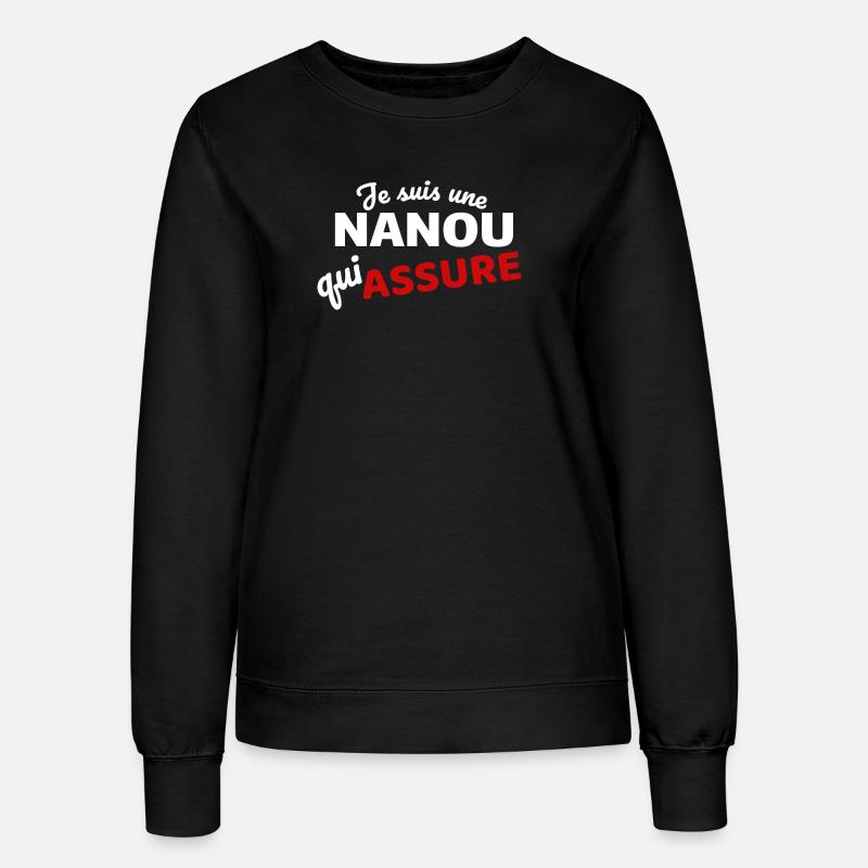 Ich bin ein Nanou, der liefert - Frauen Sweatshirt - Schwarz