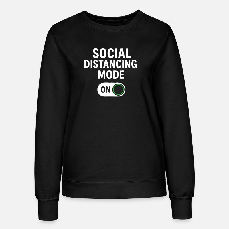 social distancing mode on - Women’s Sweatshirt - black